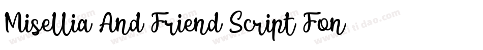 Misellia And Friend Script Font by Dreamink (7NTypes)字体转换
